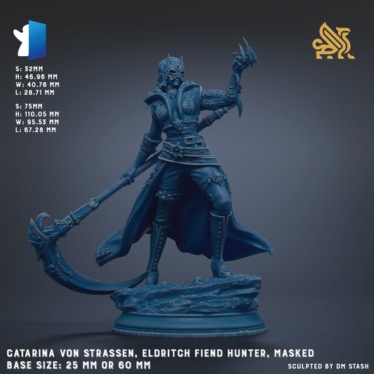 A figurine of a warrior figure, specifically Catarina von Strassen, the Eldritch Fiend Hunter, wearing a mask and wielding a large weapon. The figurine is depicted in a dynamic pose, with the warrior figure holding a large sword and a shield. The base size of the figurine is either 25mm or 60mm, depending on the perspective. The image is a 3D rendering of the warrior figure, and it is described as a sculpted by DM Stash.