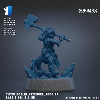 The image is a 3D rendering of a figurine of a character, specifically a tiltik coblin artisan, posed on a base. The figurine is depicted in a dynamic pose, holding a large hammer. The image is labeled with the title "Tiltik Goblin Artificer, Pose 2A" and provides the base size of the figurine, which is 12.5 mm. The image is published by Sordane Publishing.