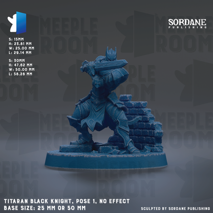 The image is a figurine of a black knight, specifically Titaran Black Knight, posed in a fighting stance with a sword in hand. The figurine is set against a dark background with the text "SORDANE PUBLISHING" visible. The base size of the figurine is either 25mm or 50mm.