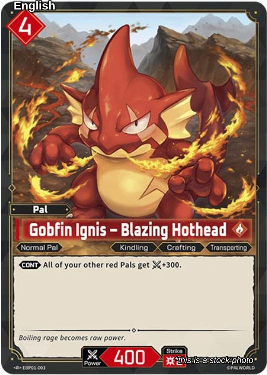 Gobfin Ignis - Blazing Hothead - EBP01-003