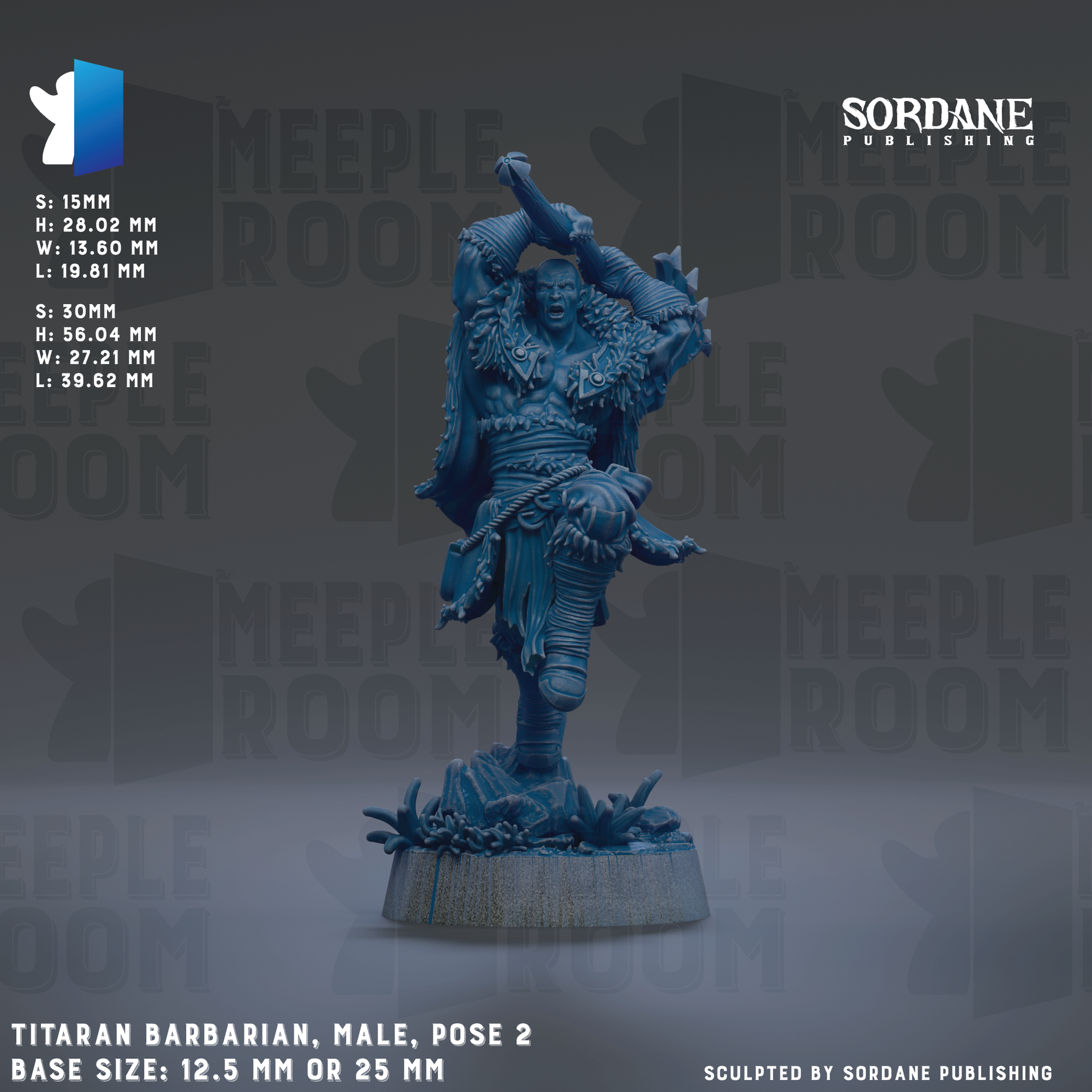 The image is a detailed sculpture of a male figure, likely a barbarian, posed in a dynamic fighting stance. The sculpture is made of a material that appears to be metal, and it is set against a dark background with repeated text and logos. The sculpture is described as a "Titanian Barbarian, Male, Pose 2" and is shown in various sizes, including 12.5 mm, 25 mm, and 30 mm. The base size is either 12.5 mm or 25 mm. The sculpture is sculpted by Sordane Publishing.